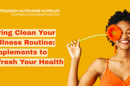 Spring Clean Your Wellness Routine: Supplements to Refresh Your Health