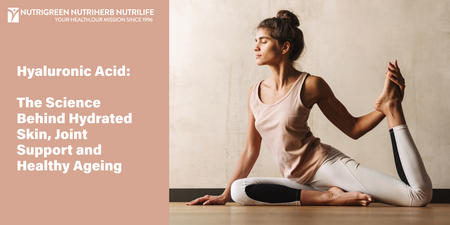 Hyaluronic Acid: The Science Behind Hydrated Skin, Joint Support and Healthy Ageing