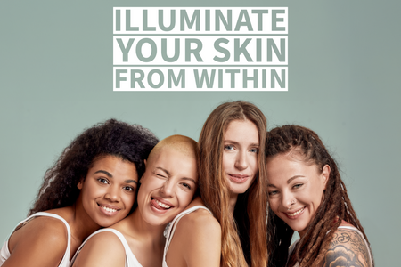 Illuminate Your Skin From Within